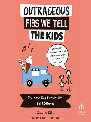 cover image of Outrageous Fibs We Tell Kids